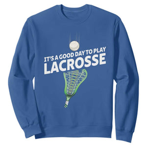 Funny It's A Good Day To Play Lacrosse Lax Sweatshirt TS11 Royal Blue Print Your Wear