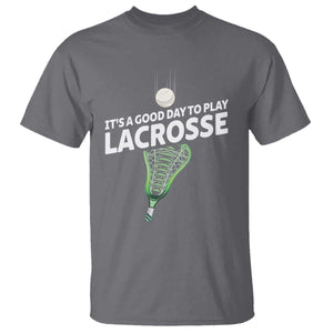 Funny It's A Good Day To Play Lacrosse Lax T Shirt TS11 Charcoal Print Your Wear