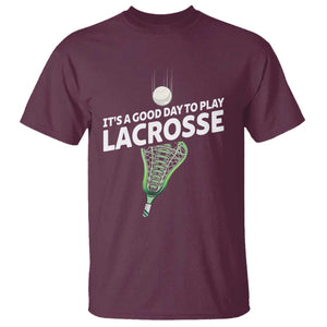 Funny It's A Good Day To Play Lacrosse Lax T Shirt TS11 Maroon Print Your Wear