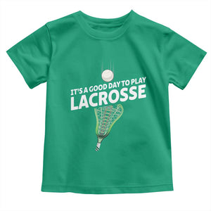 Funny It's A Good Day To Play Lacrosse Lax Toddler T Shirt TS11 Irish Green Print Your Wear