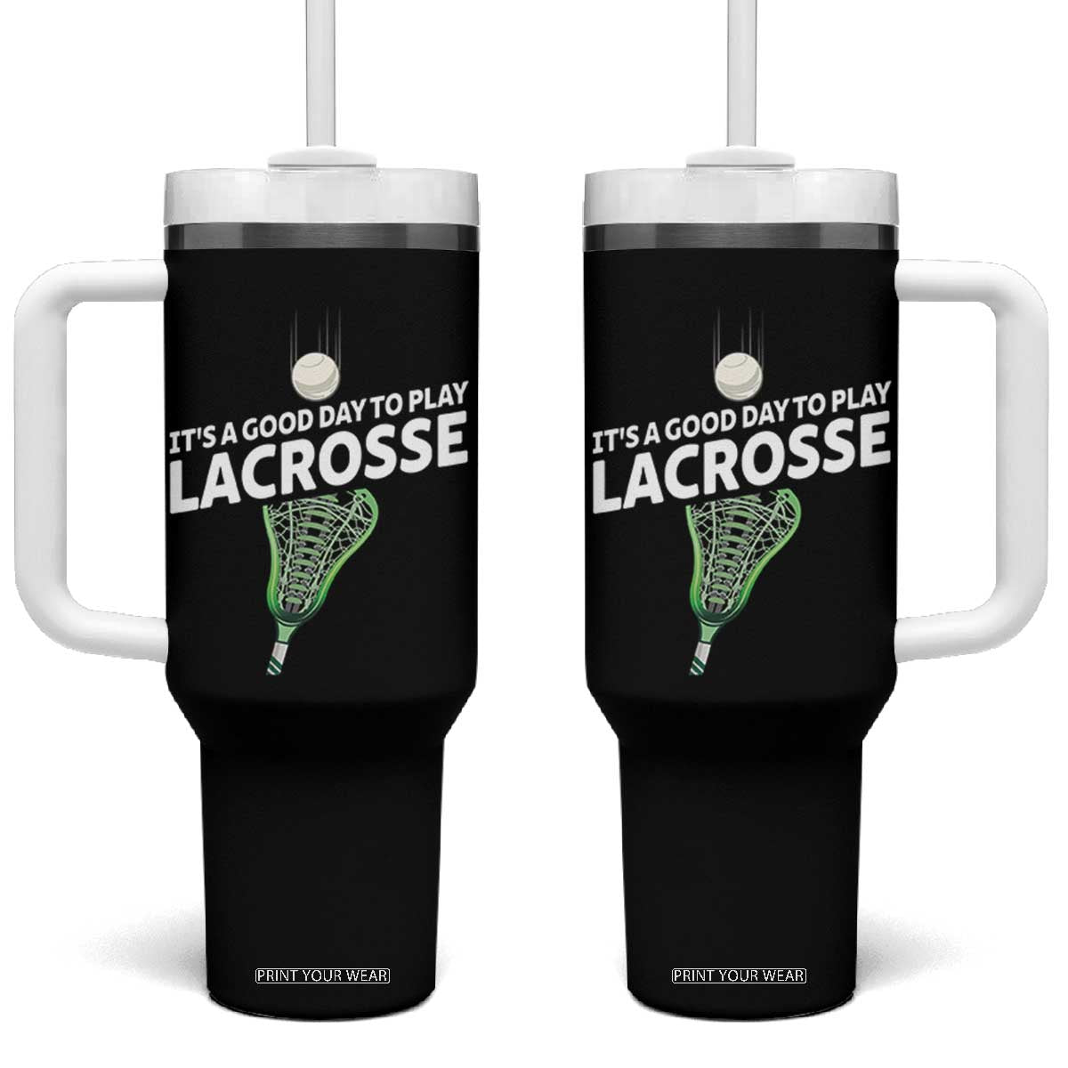Funny It's A Good Day To Play Lacrosse Lax Tumbler With Handle TS11 One Size: 40 oz Black Print Your Wear