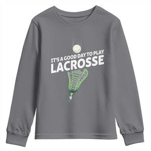 Funny It's A Good Day To Play Lacrosse Lax Youth Sweatshirt TS11 Charcoal Print Your Wear