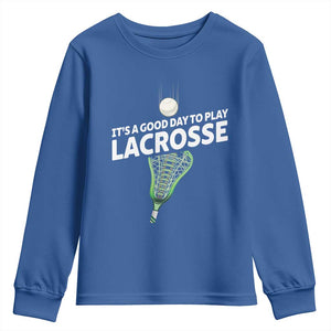 Funny It's A Good Day To Play Lacrosse Lax Youth Sweatshirt TS11 Royal Blue Print Your Wear