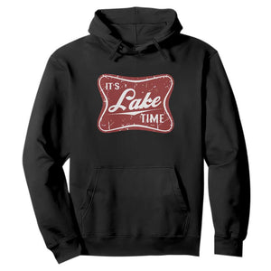 Funny It's Lake Time Hoodie Lake Life Summer Vacation TS11 Black Print Your Wear