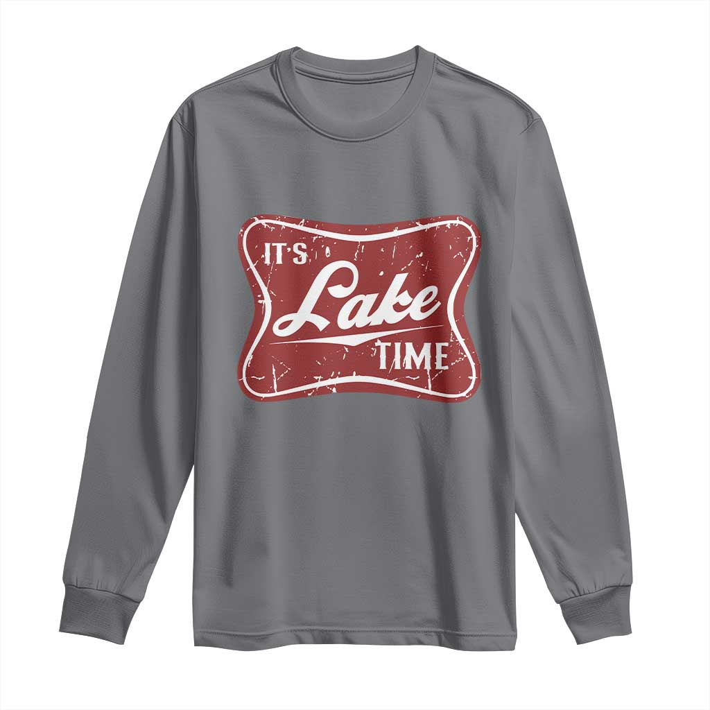 Funny It's Lake Time Long Sleeve Shirt Lake Life Summer Vacation TS11 Charcoal Print Your Wear