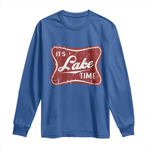 Funny It's Lake Time Long Sleeve Shirt Lake Life Summer Vacation TS11 Royal Blue Print Your Wear