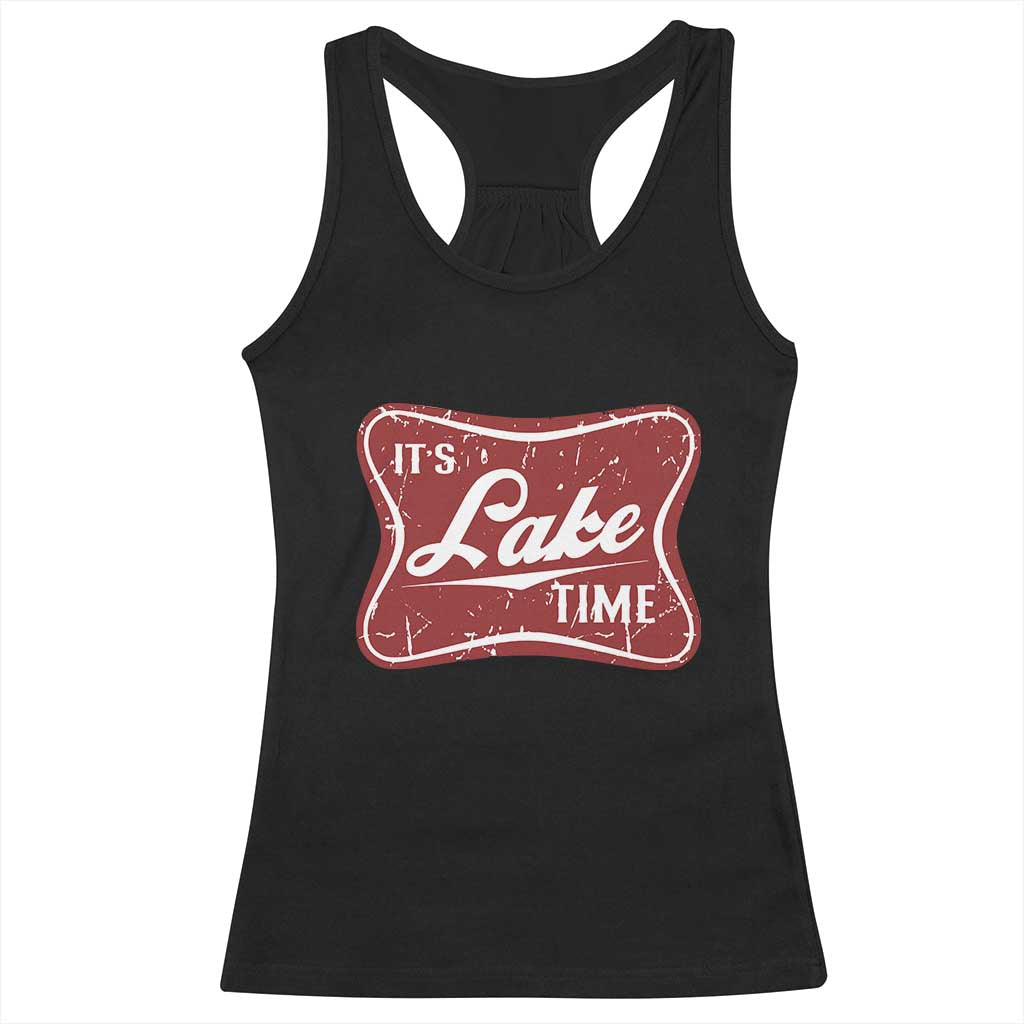 Funny It's Lake Time Racerback Tank Top Lake Life Summer Vacation TS11 Black Print Your Wear