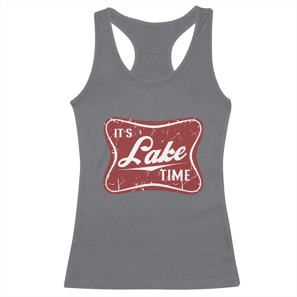 Funny It's Lake Time Racerback Tank Top Lake Life Summer Vacation TS11 Charcoal Print Your Wear