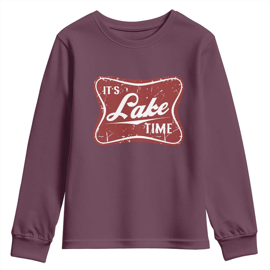 Funny It's Lake Time Youth Sweatshirt Lake Life Summer Vacation TS11 Maroon Print Your Wear