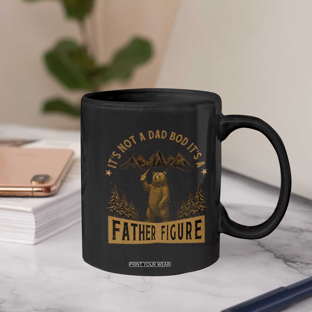 Funny It's Not A Dad Bod It's A Father Figure Coffee Mug Bear Beer Father's Day TS11 Print Your Wear