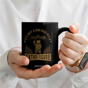 Funny It's Not A Dad Bod It's A Father Figure Coffee Mug Bear Beer Father's Day TS11 Print Your Wear