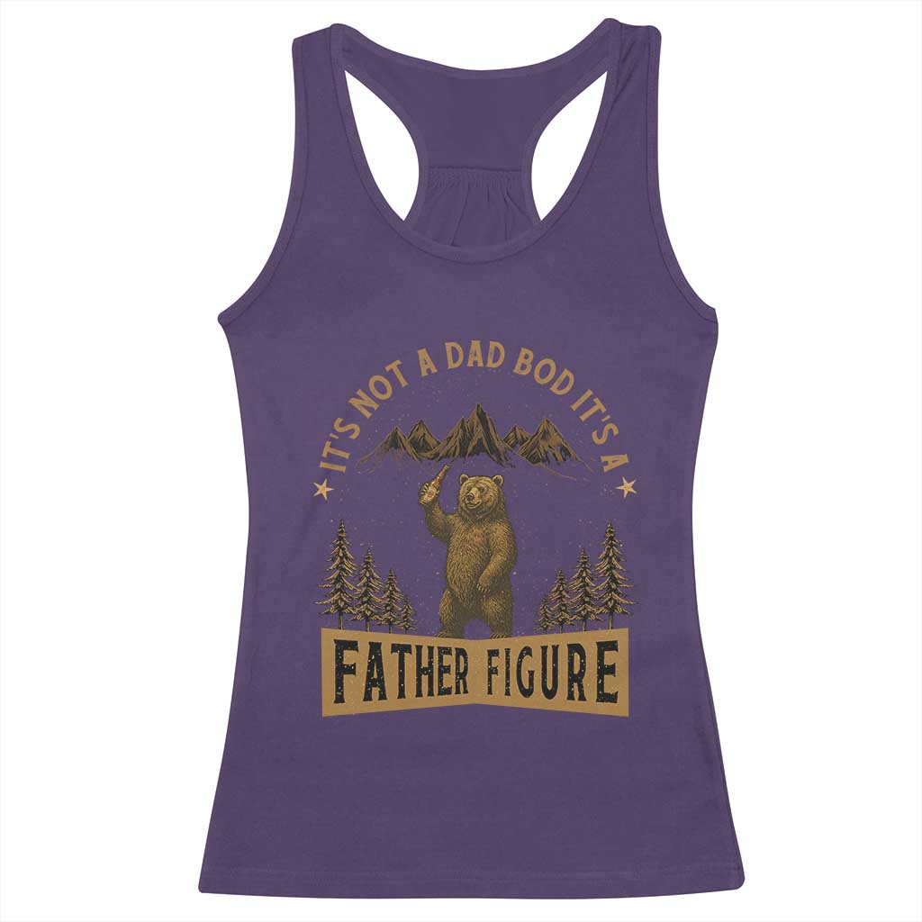 Funny It's Not A Dad Bod It's A Father Figure Racerback Tank Top Bear Beer Father's Day TS11 Purple Print Your Wear