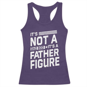 Funny It's Not A Dad Bod It's A Father Figure Racerback Tank Top Father's Day TS11 Purple Print Your Wear