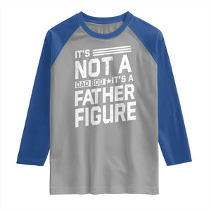 Funny It's Not A Dad Bod It's A Father Figure Raglan Shirt Father's Day TS11 Sport Gray Royal Print Your Wear