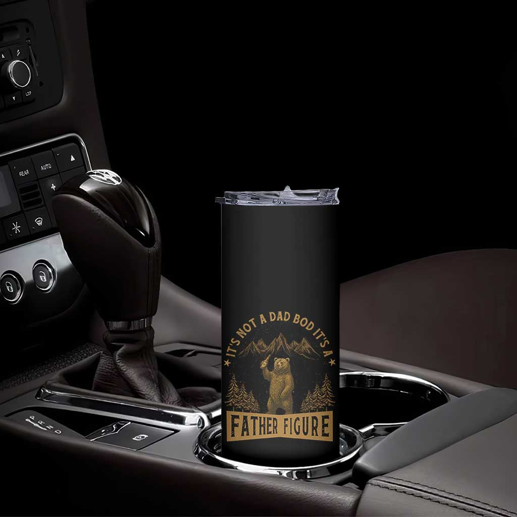 Funny It's Not A Dad Bod It's A Father Figure Skinny Tumbler Bear Beer Father's Day TS11 Print Your Wear