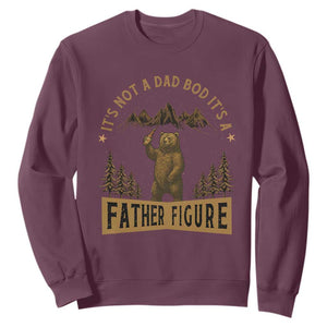 Funny It's Not A Dad Bod It's A Father Figure Sweatshirt Bear Beer Father's Day TS11 Maroon Print Your Wear