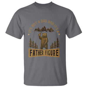 Funny It's Not A Dad Bod It's A Father Figure T Shirt Bear Beer Father's Day TS11 Charcoal Print Your Wear