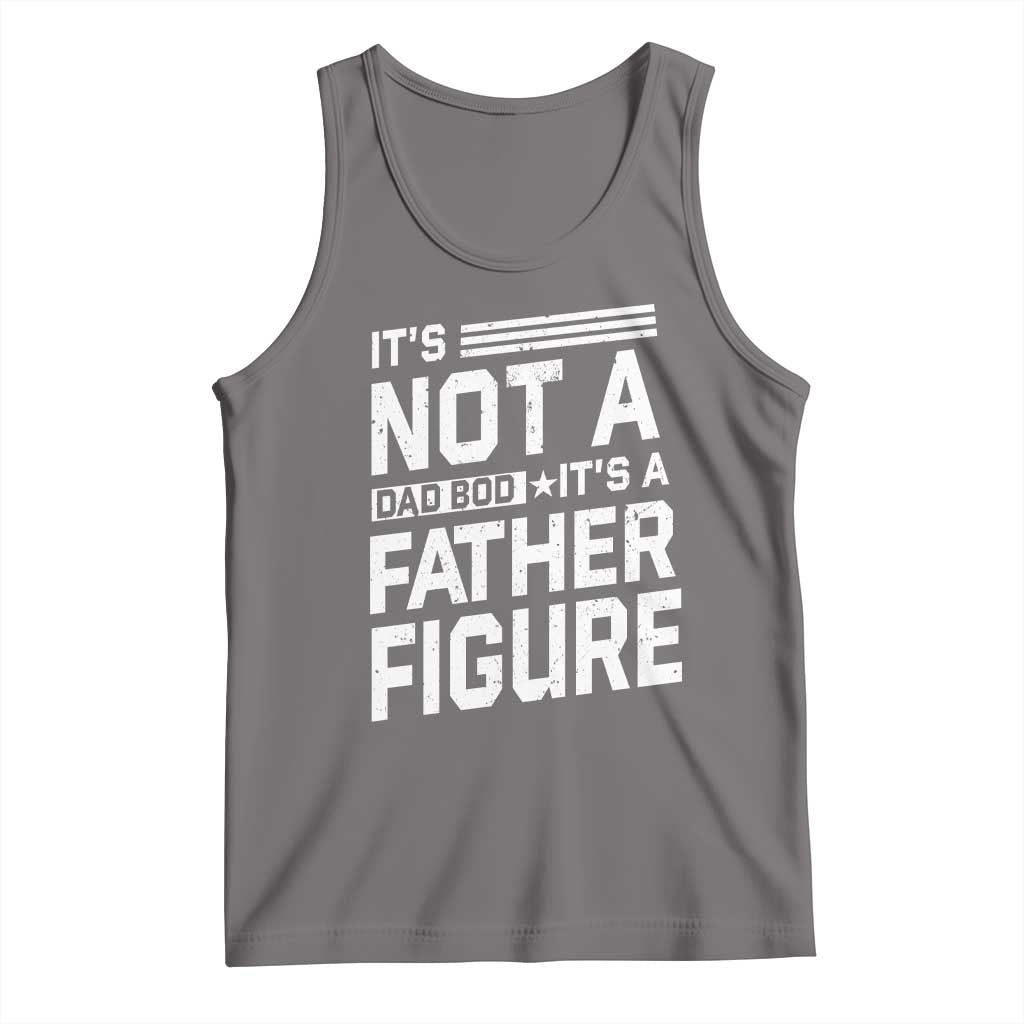 Funny It's Not A Dad Bod It's A Father Figure Tank Top Father's Day TS11 Deep Heather Print Your Wear