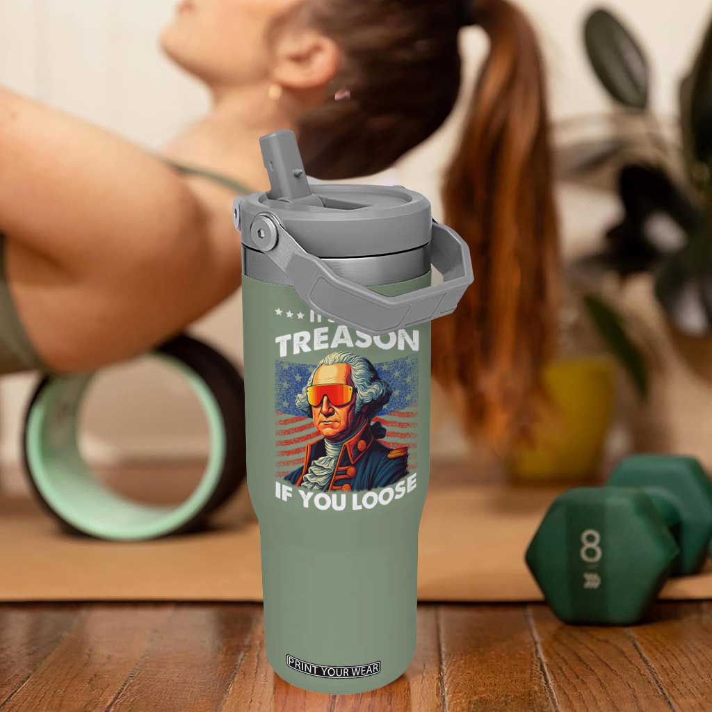 Funny Its Only Treason If You Loose George Washington Flip Straw Tumbler 4th Of July TS11 One Size: 30 oz Moss Green Print Your Wear