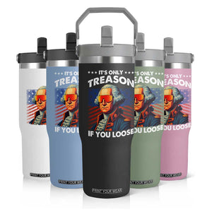 Funny Its Only Treason If You Loose George Washington Flip Straw Tumbler 4th Of July TS11 Print Your Wear