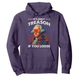 Funny Its Only Treason If You Loose George Washington Hoodie 4th Of July TS11 Purple Print Your Wear