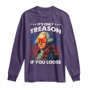 Funny Its Only Treason If You Loose George Washington Long Sleeve Shirt 4th Of July TS11 Purple Print Your Wear