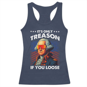 Funny Its Only Treason If You Loose George Washington Racerback Tank Top 4th Of July TS11 Navy Print Your Wear