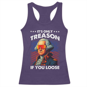 Funny Its Only Treason If You Loose George Washington Racerback Tank Top 4th Of July TS11 Purple Print Your Wear