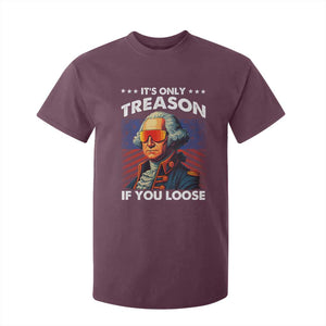 Funny Its Only Treason If You Loose George Washington T Shirt For Kid 4th Of July TS11 Maroon Print Your Wear