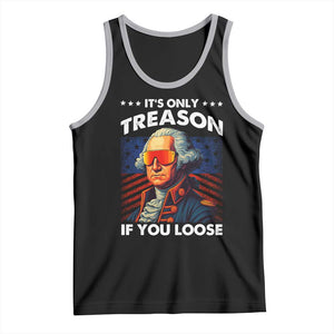 Funny Its Only Treason If You Loose George Washington Tank Top 4th Of July TS11 Black Athletic Heather Print Your Wear