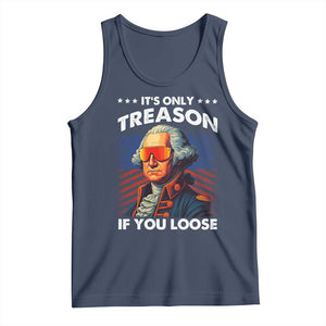 Funny Its Only Treason If You Loose George Washington Tank Top 4th Of July TS11 Navy Print Your Wear