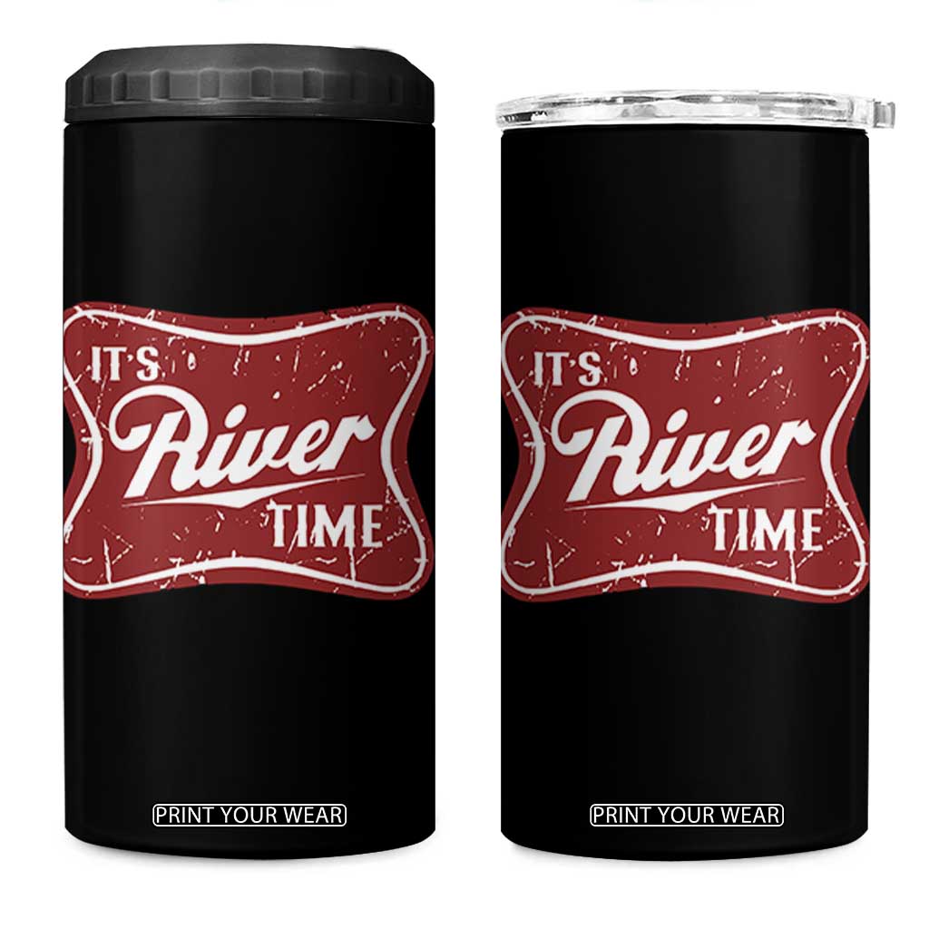 Funny It's River Time 4 in 1 Can Cooler Tumbler River Life Summer Vacation TS11 One Size: 16 oz Black Print Your Wear