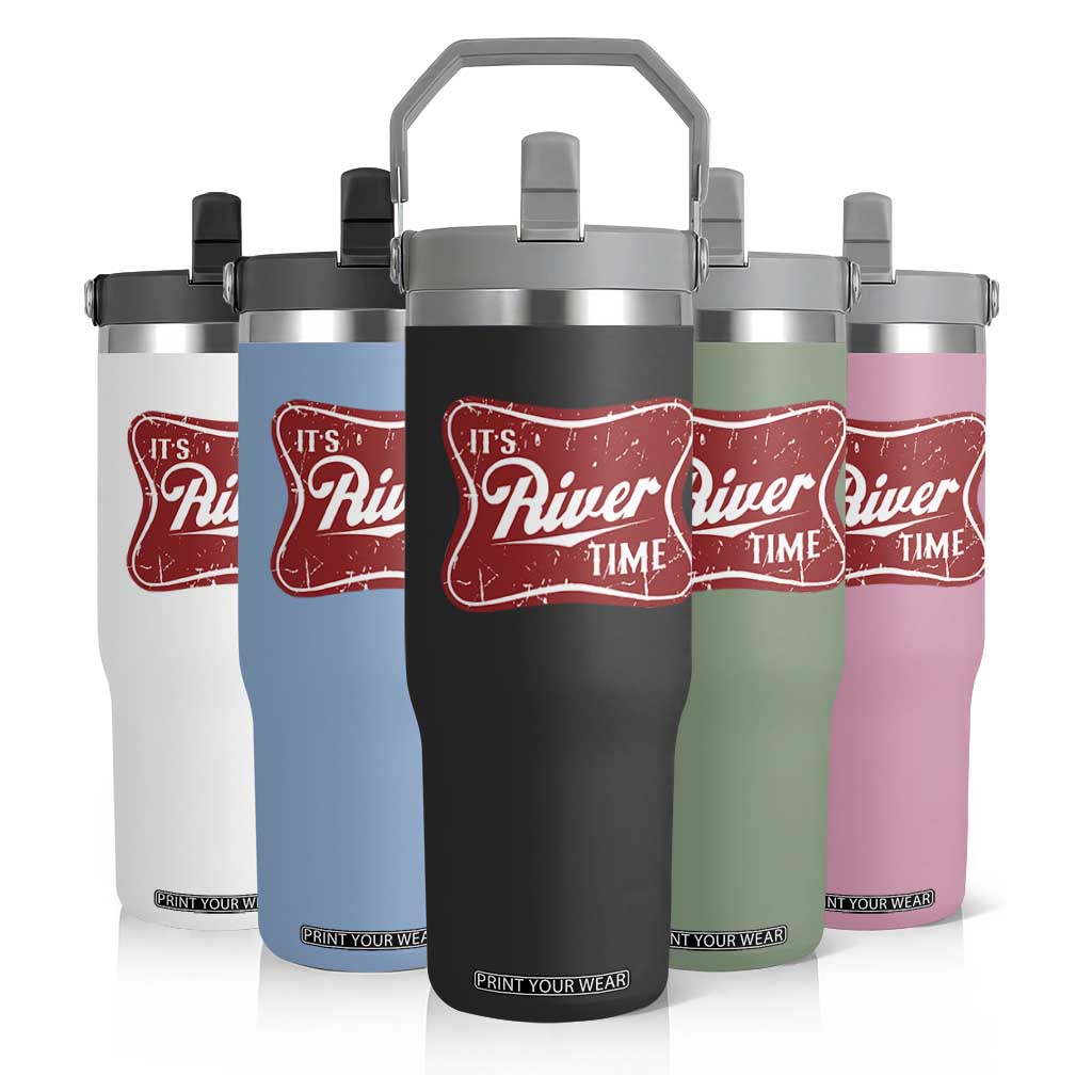 Funny It's River Time Flip Straw Tumbler River Life Summer Vacation TS11 Print Your Wear