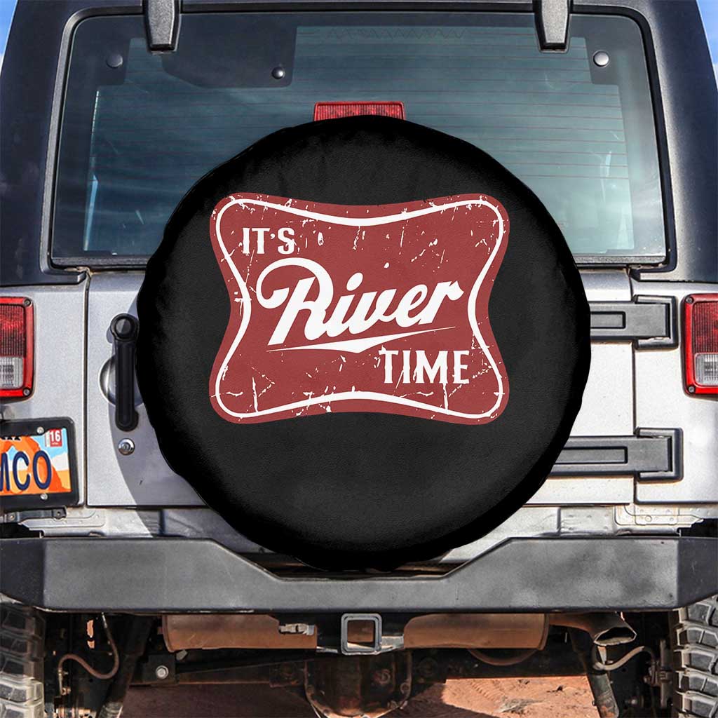 Funny It's River Time Spare Tire Cover River Life Summer Vacation TS11 No hole Black Print Your Wear