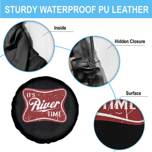 Funny It's River Time Spare Tire Cover River Life Summer Vacation TS11 Print Your Wear