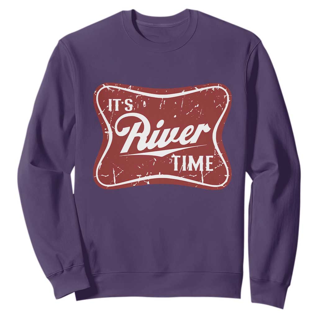 Funny It's River Time Sweatshirt River Life Summer Vacation TS11 Purple Print Your Wear