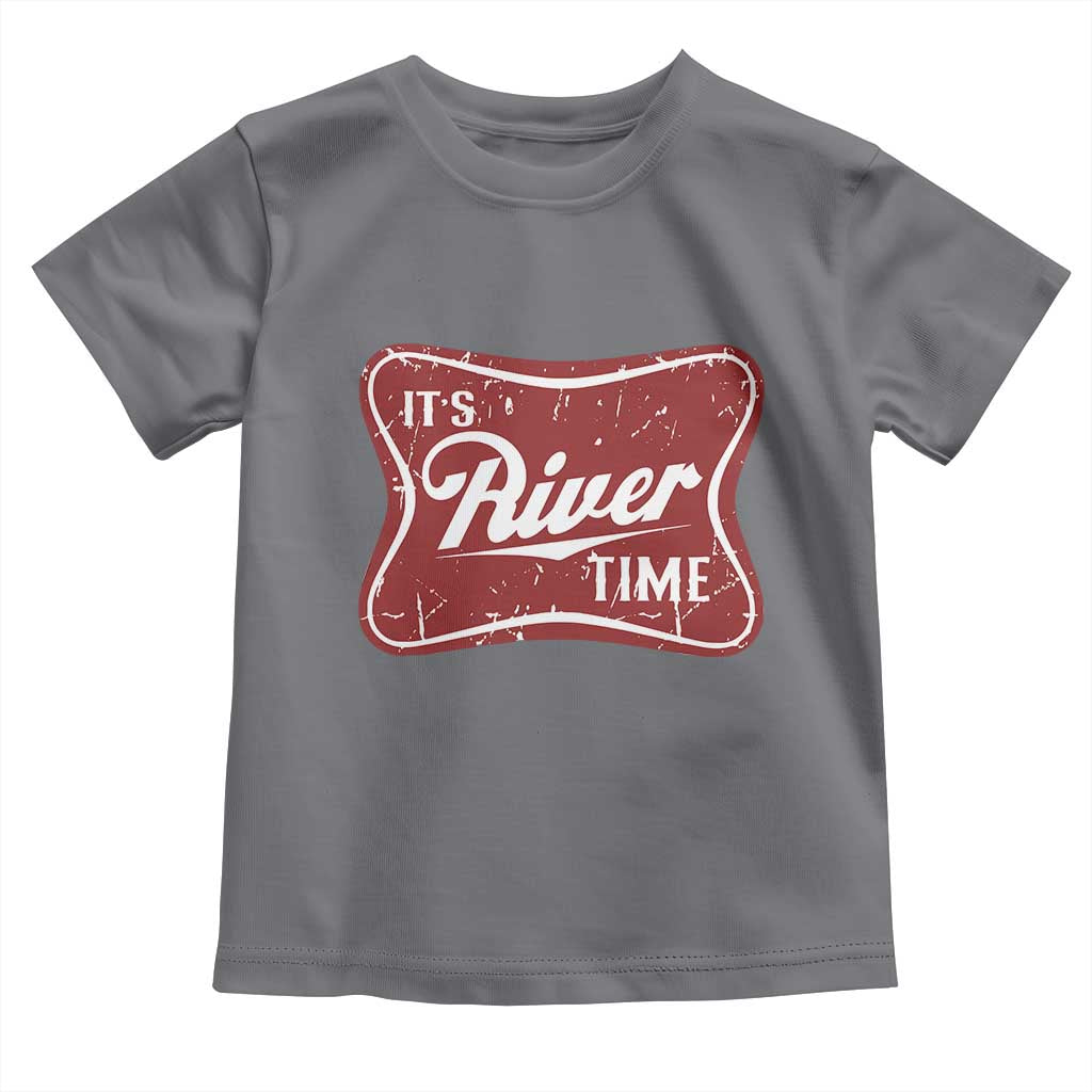 Funny It's River Time Toddler T Shirt River Life Summer Vacation TS11 Charcoal Print Your Wear