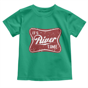 Funny It's River Time Toddler T Shirt River Life Summer Vacation TS11 Irish Green Print Your Wear