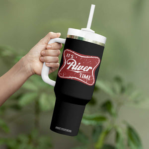Funny It's River Time Tumbler With Handle River Life Summer Vacation TS11 Print Your Wear