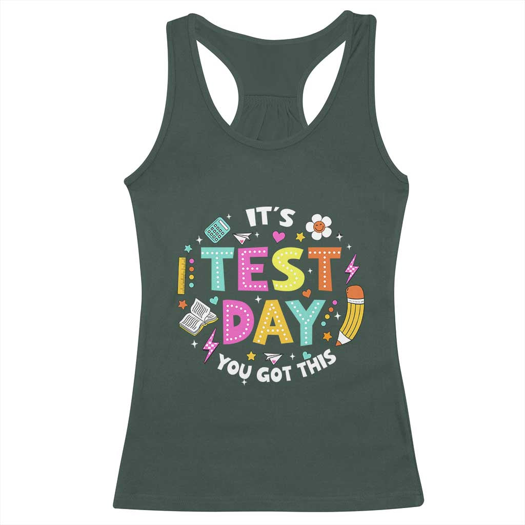Funny It's Test Day You Got This Racerback Tank Top Testing Day School Supplies TS11 Dark Forest Green Print Your Wear