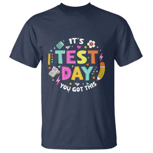 Funny It's Test Day You Got This T Shirt Testing Day School Supplies TS11 Navy Print Your Wear