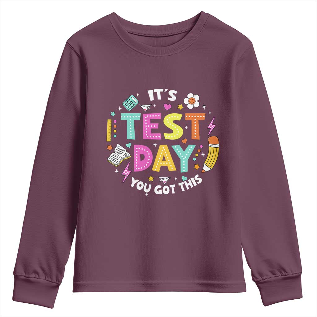 Funny It's Test Day You Got This Youth Sweatshirt Testing Day School Supplies TS11 Maroon Print Your Wear