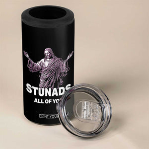 Funny Jesus 4 in 1 Can Cooler Tumbler Stunads All Of You TS02 Print Your Wear