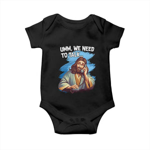 Funny Jesus Baby Onesie We Need To Talk Christian Religious Meme TS02 Black Print Your Wear