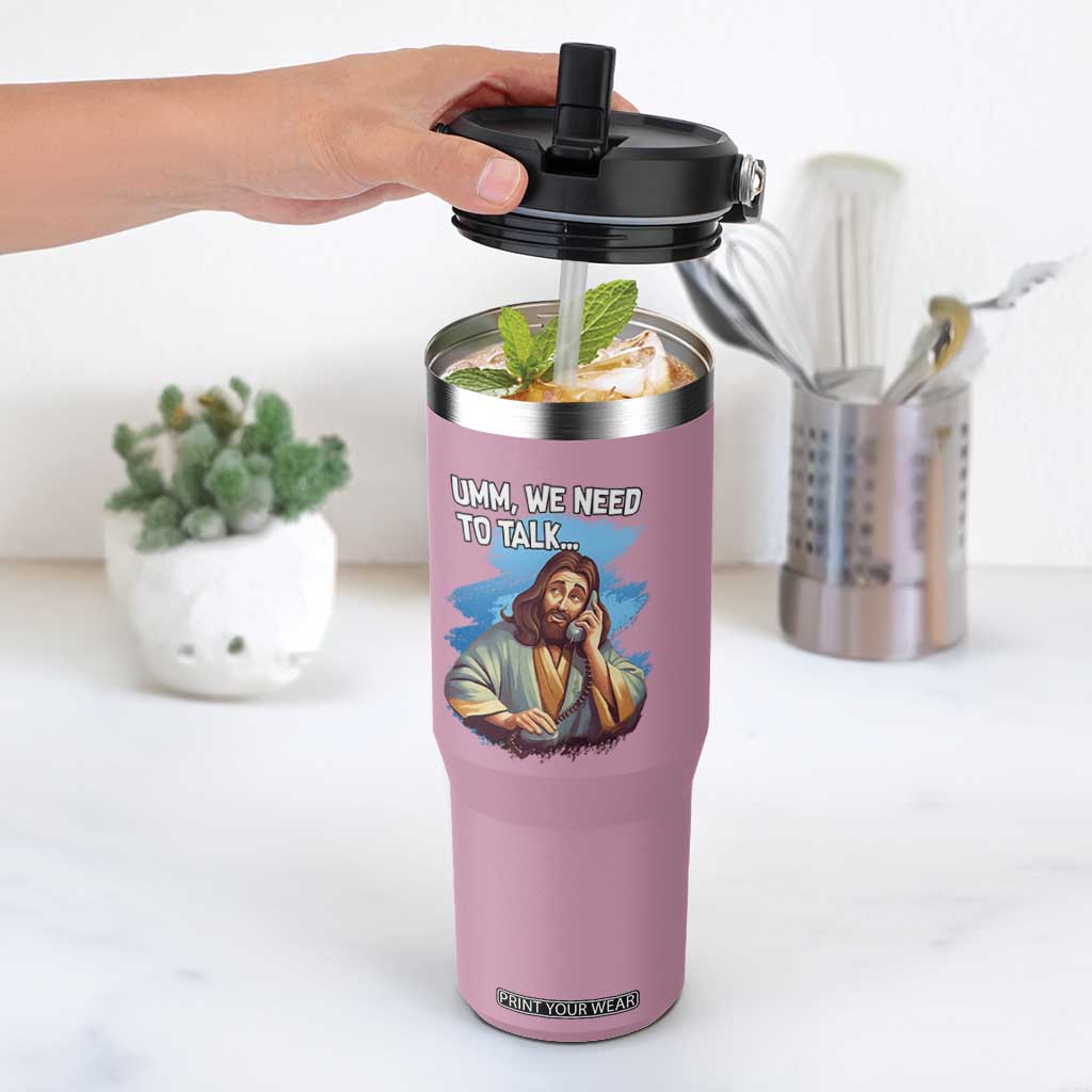 Funny Jesus Flip Straw Tumbler We Need To Talk Christian Religious Meme TS02 One Size: 30 oz Light Pink Print Your Wear