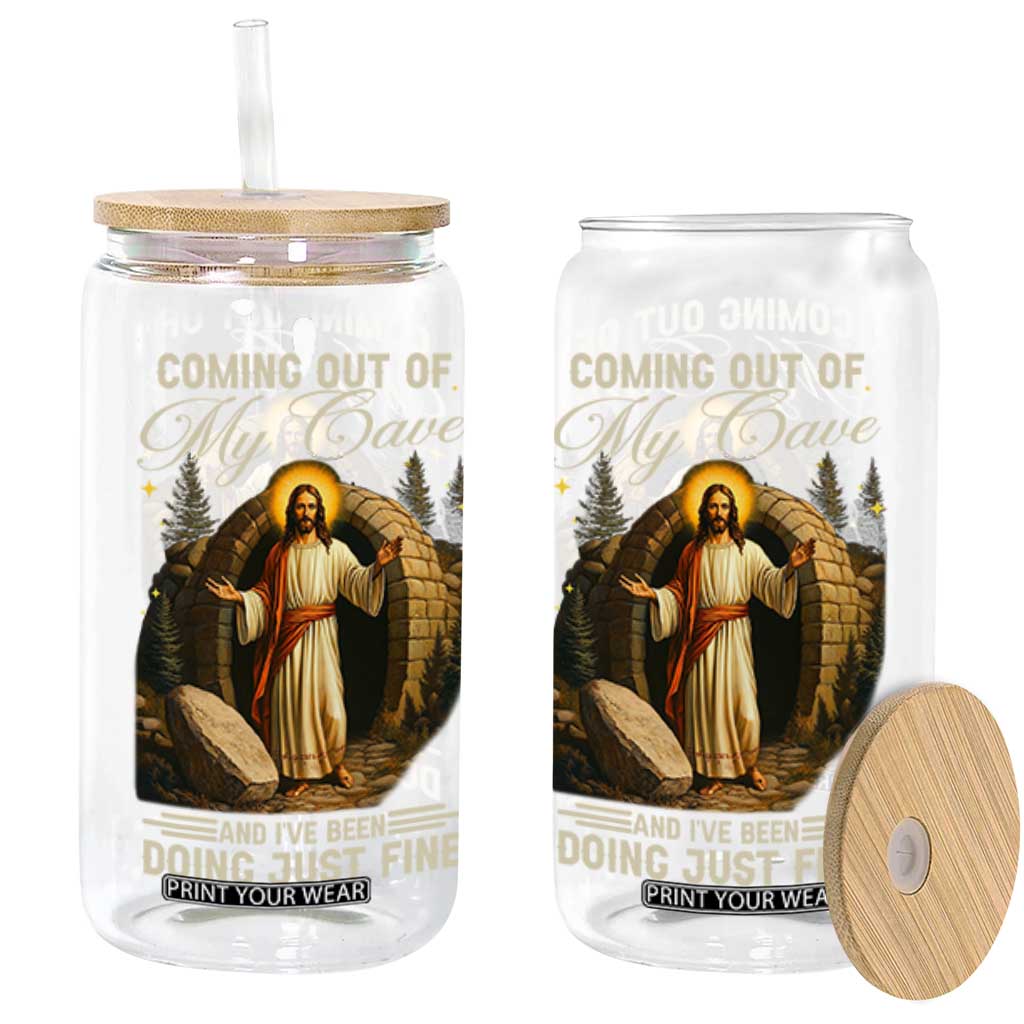 Funny Jesus Glass Can Coming Out Of My Cave And I've Been Doing Just Fine TS02 Black Print Your Wear