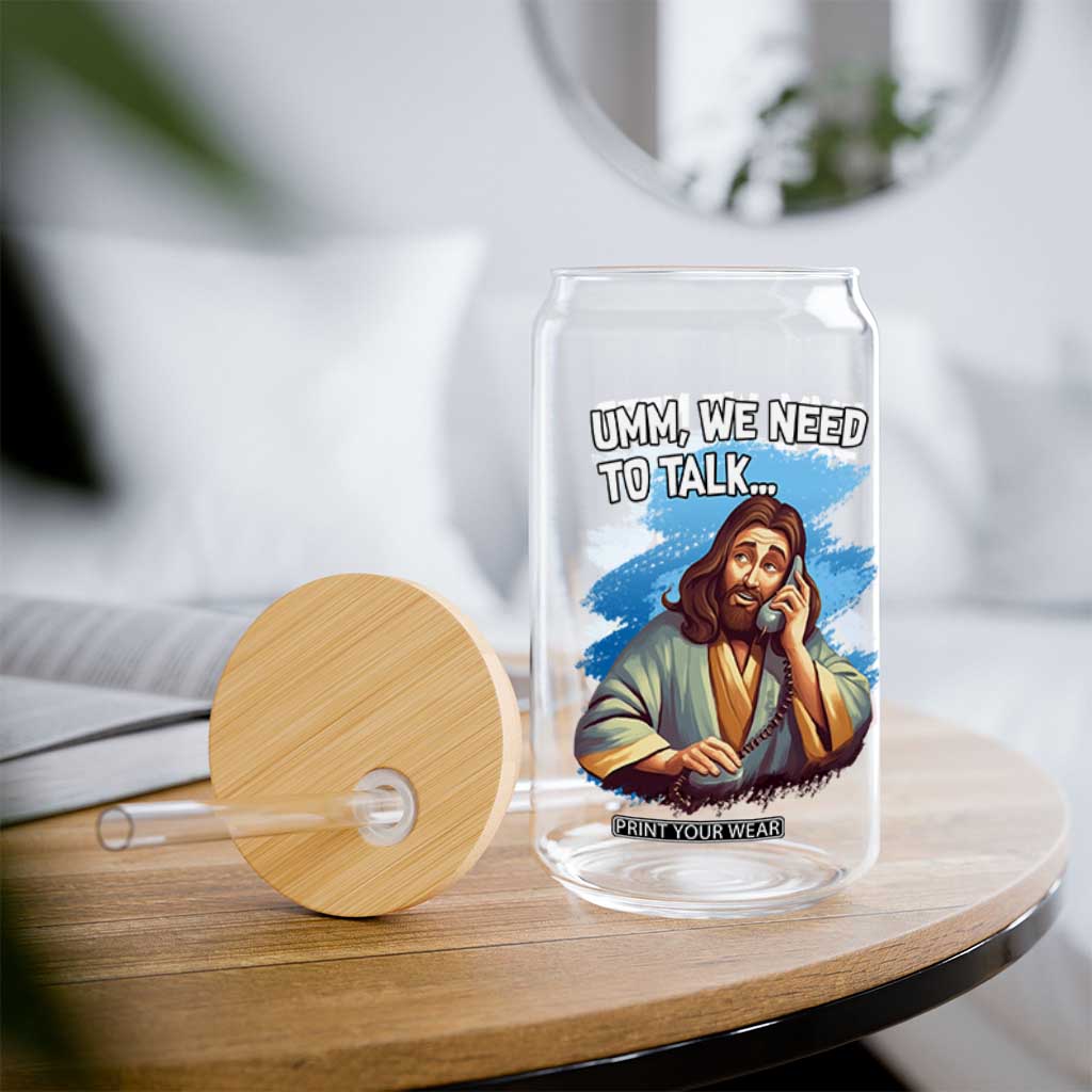 Funny Jesus Glass Can We Need To Talk Christian Religious Meme TS02 Print Your Wear