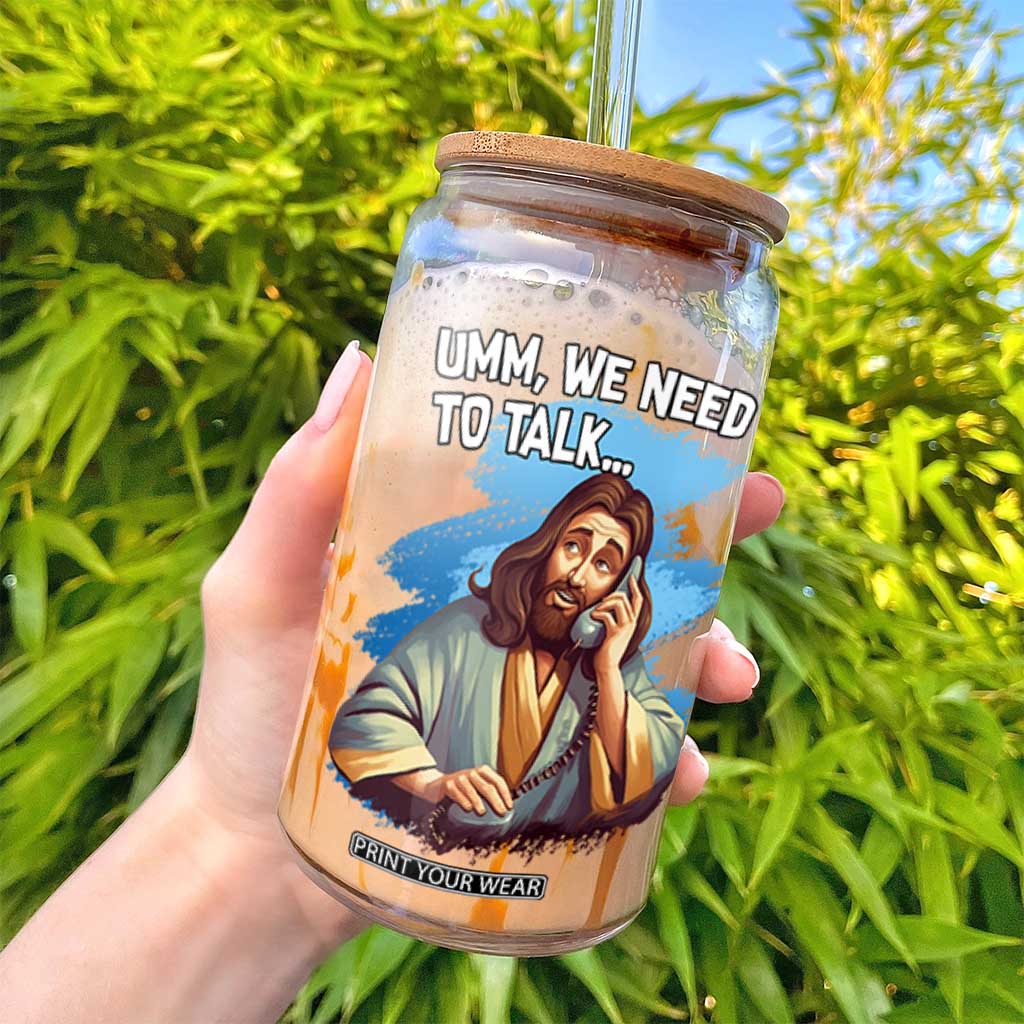 Funny Jesus Glass Can We Need To Talk Christian Religious Meme TS02 Print Your Wear