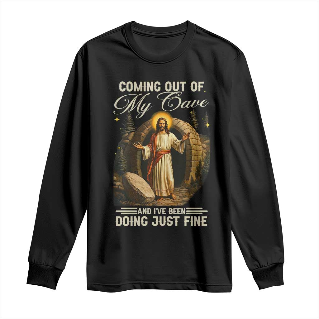 Funny Jesus Long Sleeve Shirt Coming Out Of My Cave And I've Been Doing Just Fine TS02 Black Print Your Wear
