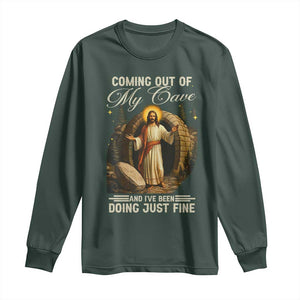 Funny Jesus Long Sleeve Shirt Coming Out Of My Cave And I've Been Doing Just Fine TS02 Dark Forest Green Print Your Wear